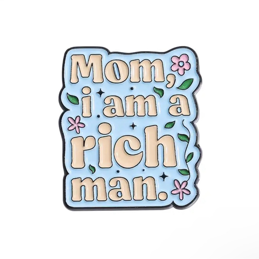 3/$18 Taylor Swift Mom I Am A Rich Man Enamel Pin Brooch
